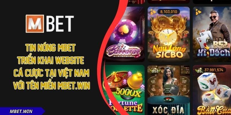 Breaking News: MBET Betting Website In Vietnam With Mbet.win 1 05