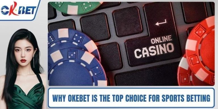Why Okebet is the Top Choice for Sports Betting in the Philippines